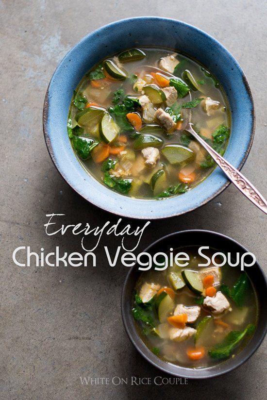 Sopa de pollo y vegetales todos los días en 30 minutos